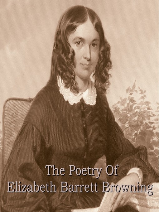 Title details for The Poetry of Elizabeth Barrett Browning by Elizabeth Barrett Browning - Available